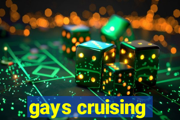 gays cruising